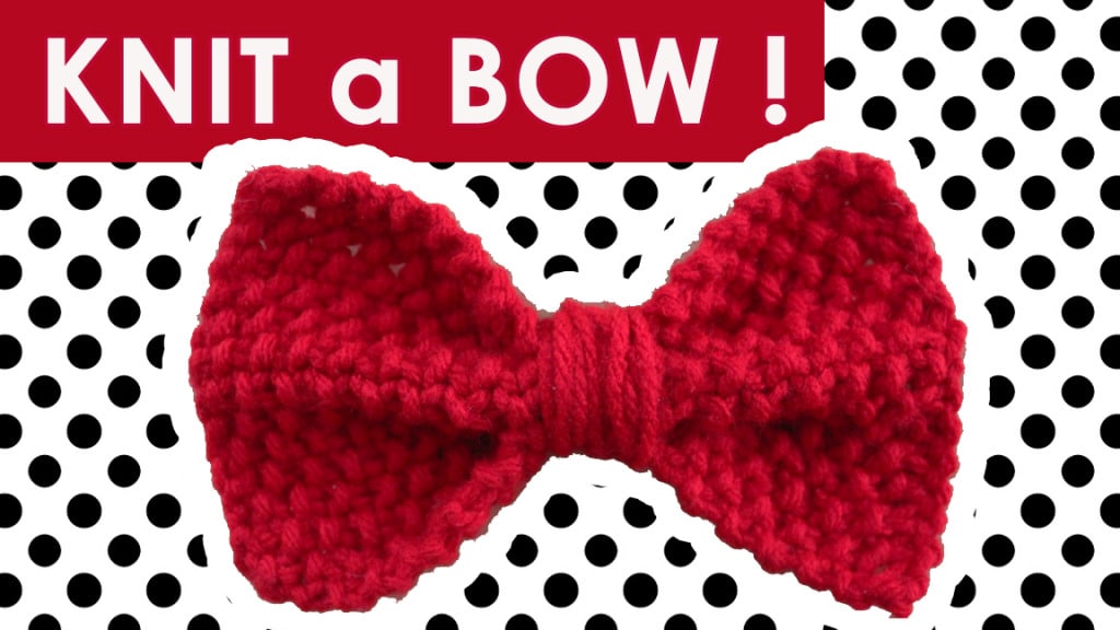 How to Knit a Bow Seed Stitch Bow Pattern with Video Tutorial