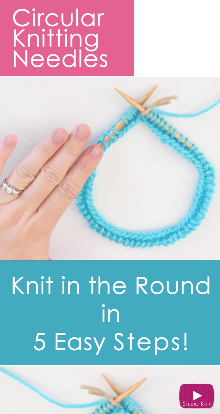 How to Knit in the Round on Circular Needles in 5 Easy Steps Studio Knit