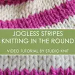 How to Knit Jogless Stripes in the Round with Studio Knit