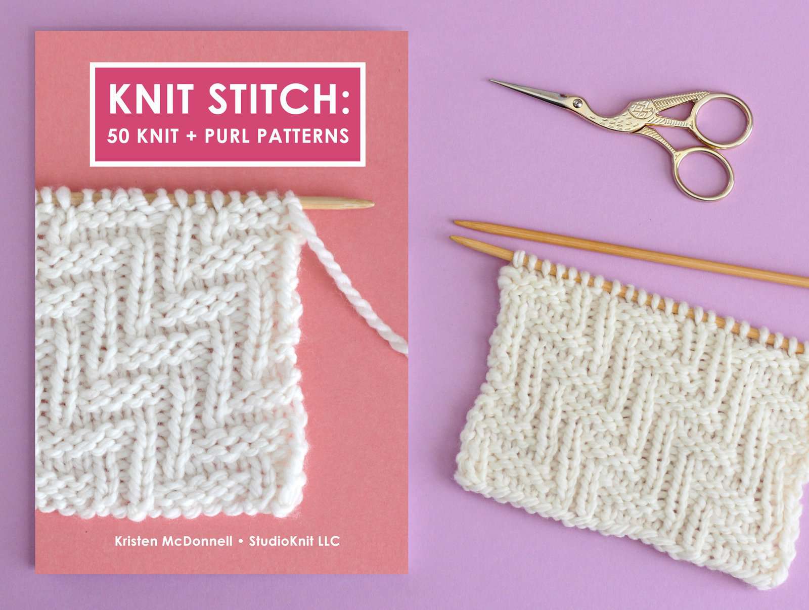 KNIT STITCH: 50 Knit + Purl Patterns by Studio Knit's Kristen McDonnell