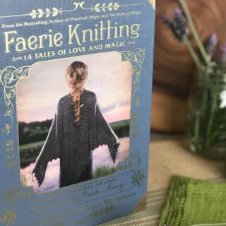 Knitting Book Cover of Faerie Knitting by Alice Hoffman and Lisa Hofmann