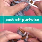 Cast off purlwise demonstration with hands, knitting needles, and yarn.